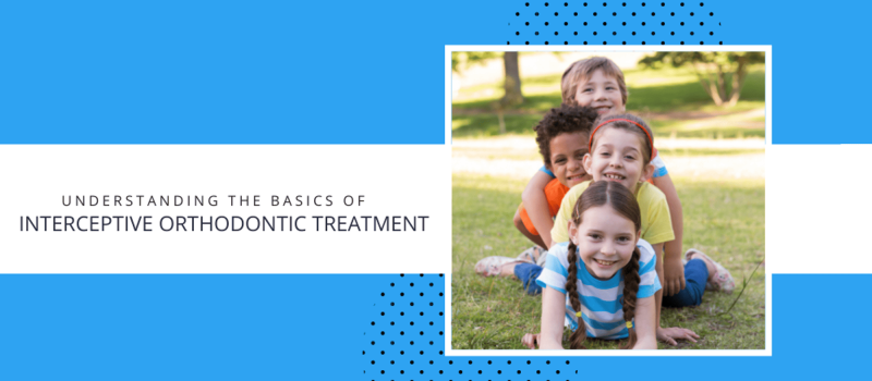 Sullivan Orthodontics _ Understanding the Basics of Interceptive Orthodontic Treatment
