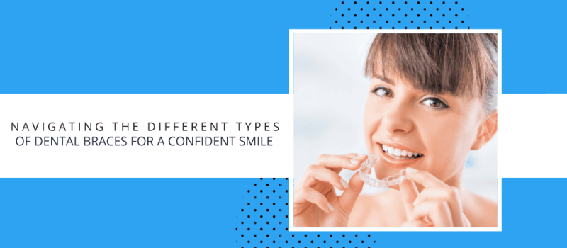 sullivan-orthodontics-navigating-the-different-types-of-dental-braces-for-a-confident-smile-oregon-orthodontist